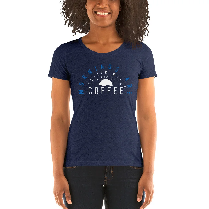 Mornings are Better with a Cup of Coffee Women's Tri-Blend T-shirt Satin Blend Silk Blend Wool Blend Mornings are Better with a Cup of Coffee Women's Tri-Blend T-shirt Satin Blend Silk Blend Wool Blend